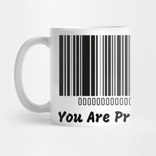 you are Priceless Mug